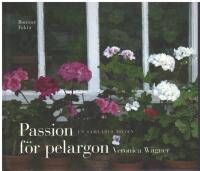 Passion f&ouml;r pelargon : en samlares m&ouml;ten