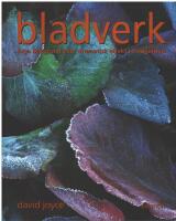 Bladverk : lugn bakgrund eller dramatisk effekt i tr&auml;dg&aring;rden