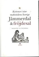 J&auml;mmerdal och fr&ouml;jdesal : kvinnor i stormaktstidens Sverige