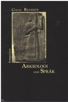 Arkeologi och spr&aring;k : det indoeuropeiska ursprungets g&aring;ta