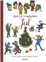 Astrid Lindgrens jul : Astrid Lindgren l&auml;ser sju &auml;lskade julsagor