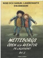 Metteborgs &ouml;den och &auml;ventyr p&aring; l&aring;gstadiet : del 2