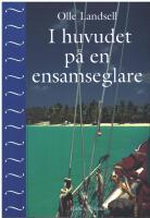 I huvudet p&aring; en ensamseglare