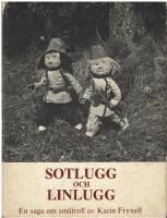 Sotlugg och Linlugg : en saga om sm&aring;troll