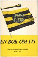 En bok om I 15 : Kungliga &Auml;lvsborgs regemente 1624-1974
