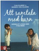 Att samtala med barn : genom att lyssna med fyra &ouml;ron