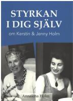 Styrkan i dig sj&auml;lv - om Kerstin & Jenny Holm