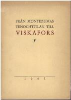Fr&aring;n Montezumas Tenochtitlan till Viskafors