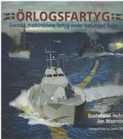&Ouml;rlogsfartyg - svenska maskindrivna fartyg under tretungad flagg
