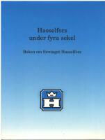 Hasselfors under fyra sekel - boken om f&ouml;retaget Hasselfors