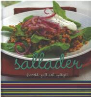 Sallader - fr&auml;scht, gott och nyttigt