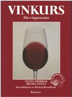 Vinkurs f&ouml;r vinprovare : Kurs i vinkunskap och vinprovning, utarbetad av Acad&eacute;mie du vin, Paris