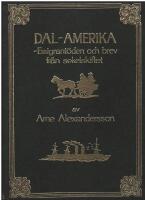 Dal-Amerika : Emigrant&ouml;den och brev fr&aring;n sekelskiftet
