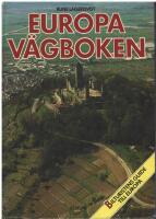 Europav&auml;gboken : Bilturistens guide till Europa