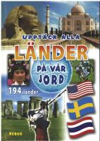 Uppt&auml;ck alla l&auml;nder p&aring; v&aring;r jord : [194 l&auml;nder]