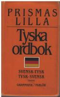 Prismas lilla tyska ordbok : [svensk-tysk, tysk-svensk] : [grammatik, parl&ouml;r]