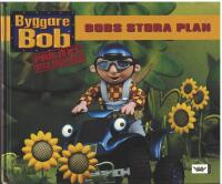 Bobs stora plan