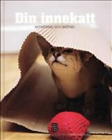 Din innekatt : aktivering och sk&ouml;tsel