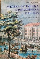 Svenska ostindiska compagnierna 1731-1813 : kryddor, te, porslin, siden