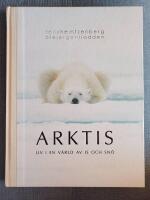 Arktis : liv i en v&auml;rld av is och sn&ouml;