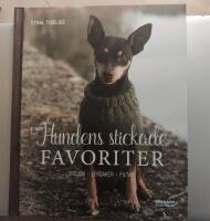 Hundens stickade favoriter : tr&ouml;jor, leksaker, filtar