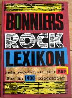 Bonniers rocklexikon : fr&aring;n rock'n'roll till rap : [mer &auml;n 1400 biografier]