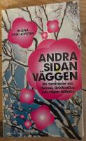 Andra sidan v&auml;ggen - en ber&auml;ttelse om livsval, drivkrafter och v&auml;gen tillba