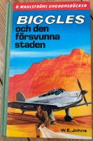 Biggles och den f&ouml;rsvunna staden
