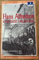 Attentatet i P&aring;lsj&ouml; skog : en historia om n&aring;gra sabot&ouml;rer och Sverige under andra v&auml;rldskriget av Holger Axel Andersson