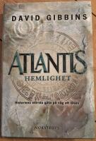 Atlantis hemlighet : historiens st&ouml;rsta g&aring;ta p&aring; v&auml;g att l&ouml;sas
