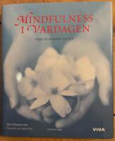 Mindfulness i vardagen : v&auml;gar till medveten n&auml;rvaro