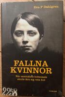 Fallna kvinnor : n&auml;r samh&auml;llets bottensats skulle l&auml;ra sig veta hut