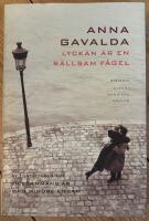 Lyckan &auml;r en s&auml;llsam f&aring;gel