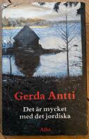 Det &auml;r mycket med det jordiska : roman