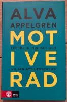 Motiverad : Feedback, mindset och viljan att utvecklas