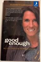 Good enough Bli fri fr&aring;n din perfektionism