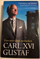 Carl XVI Gustaf : den motvillige monarken