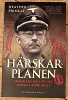 H&auml;rskarplanen : Himmlers jakt p&aring; det ariska ursprunget