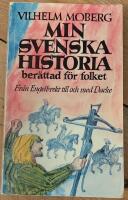 Min svenska historia : ber&auml;ttad f&ouml;r folket