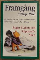 Framg&aring;ng enligt Puh : en bok om hur du, Puh och alla v&auml;nnerna l&auml;r er n&aring;got om det allra viktigaste