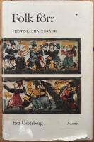 Folk F&ouml;rr : Historiska Ess&auml;er