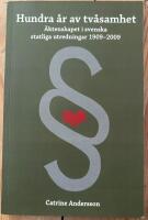 Hundra &aring;r av tv&aring;samhet : &auml;ktenskapet i svenska statliga utredningar 1909-2009