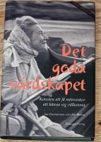 Det goda v&auml;rdskapet : konsten att f&aring; m&auml;nniskor att k&auml;nna sig v&auml;lkomna