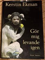 G&ouml;r mig levande igen : [roman]