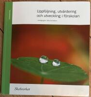 Uppf&ouml;ljning, utv&auml;rdering och utveckling i f&ouml;rskolan : pedagogisk dokumentation