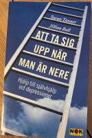 Att ta sig upp n&auml;r man &auml;r nere : hj&auml;lp till sj&auml;lvhj&auml;lp vid depression