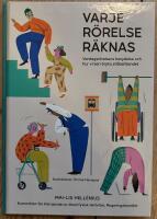 Varje r&ouml;relse r&auml;knas - vardagsr&ouml;relsens betydelse och hur vi kan bryta stillasittandet