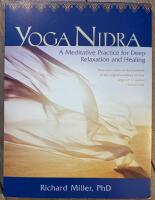 Yoga Nidra A Meditative Practice for Deep Relaxation and Healing