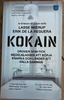 Kokain : drogen som fick medelklassen att b&ouml;rja knarka och l&auml;nder att falla samman
