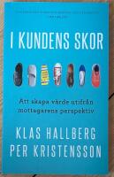 I kundens skor : att skapa v&auml;rde utifr&aring;n mottagarens perspektiv